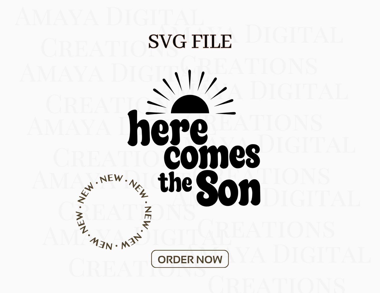 Here comes the Son SVG, Instant Download, Cricut Cut Files, Download and Cut
